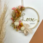 Couronne de fleurs séchées amour love personnalisée